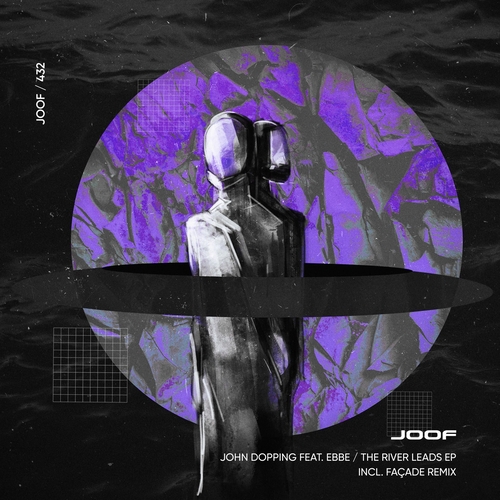 John Dopping feat. Ebbe - The River Leads EP [JOOF432]